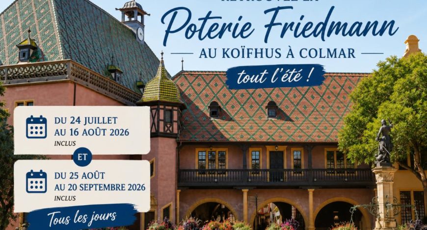 Poterie Friedmann au Koïfhus de Colmar durant l’été 2026